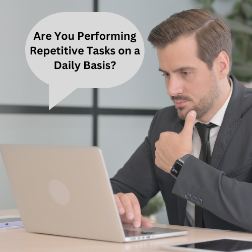 Are You Performing Repetitive Tasks on a Daily Basis (1)